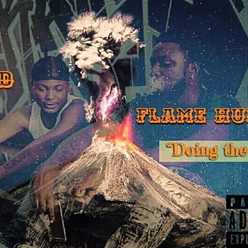 Flame Huncho & Spud - Doing The Most (Audio)