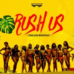 Dallas Bantan - Rush Us (Sierra Leone Music 2019) 🇸🇱