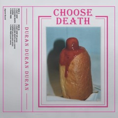 A2. Duran Duran Duran - Choose Death