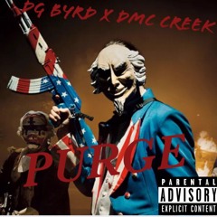 "Purge" DG Byrd X DMC Creek