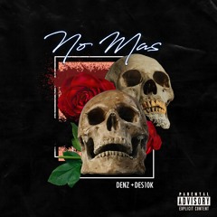~ no mas (feat. des10k)