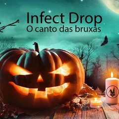 Infect Drop - O Canto Das Bruxas (Halloween) Bookings +55 62 99143 7415