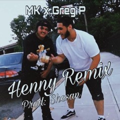 MK Savage - Henny Remix ft Greg P (prod: Shesan)