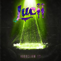 Lucii - Abduct Me [PREMIERE]