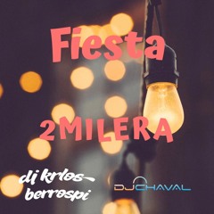 DJ Krlos Berrospi & Dj Chaval - Fiesta 2Milera Part 1