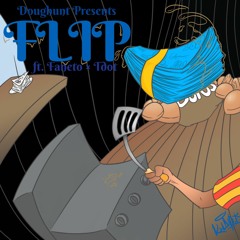 FLIP (Feat. Faneto x TDot)