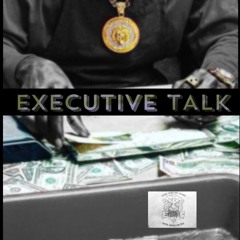 Executive Talk (prod: Lucid Soundz)
