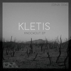 Kletis - Knockout EP [DNA004]
