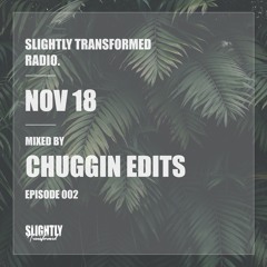 ST Radio - EPS 002 - Chuggin Edits