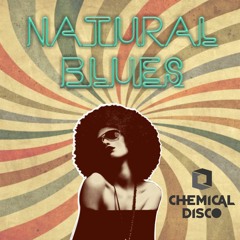 Chemical Disco - Natural Blues [FREE DOWNLOAD]