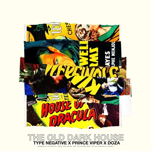 Type Negative X Prince Viper X Doza - The Old Dark House (Prod. Type Negative)