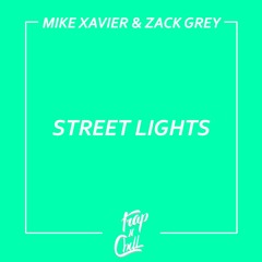 Mike Xavier - Street Lights (ft. Zack Gray)