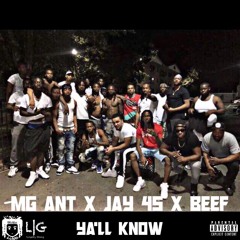 MG Ant X Jay45 X Beef- Y'all Know