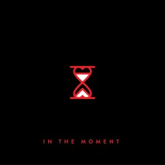 In The Moment