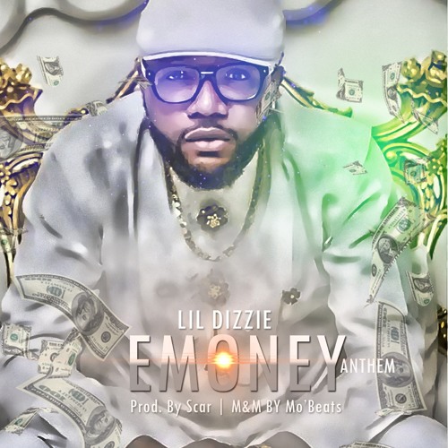 Stream E Money {E Money Anthem} by Lil Dizzie | Listen online for free on  SoundCloud