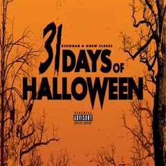 @AfnfXscobar - 31 Days Of Haloween Prod. @DrewSleeze