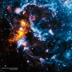 Unclear & Kill Acid on Space - Cosmic Discovery (Preview)