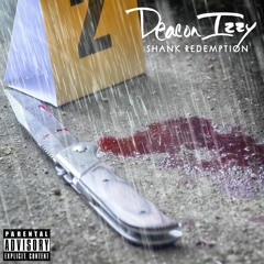 Shank Redemption [prod by Deacon Izzy]