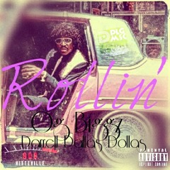 Rollin® [Prod By HittzVille Lean] ft Darrell Dallas Dollas