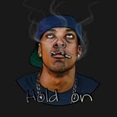 “Hol On”
