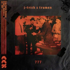 J-Trick & Truman - 777