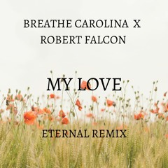 Breathe Carolina & Robert Falcon - My Love (Al1gn Edit)