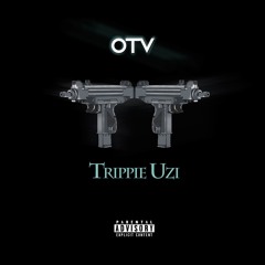 OTV Trippie Uzi