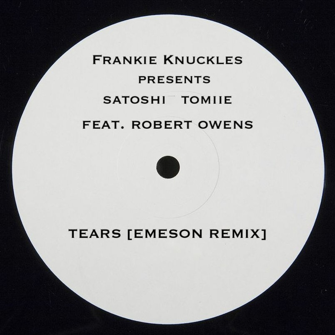 Frankie Knuckles Satoshi Tomiie ‎– Tears artworks-000431880420-nzliau-