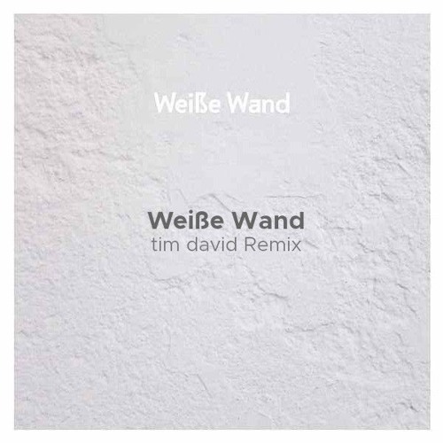 AnnenMayKantereit - Weisse Wand (tim david remix)