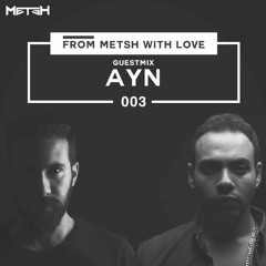 From Metsh With Love  - Vol.03 Guestmix ( AYN )