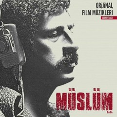 Timuçin Esen - Sevda Yüklü Kervanlar ("Müslüm Baba" Orijinal Film Müzikleri)