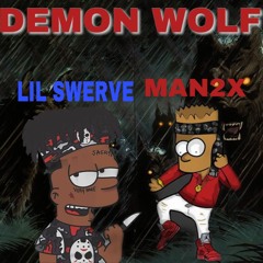 DEMON WOLF FT LIL SWERVE
