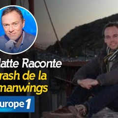 Hondelatte raconte - Le crash de la Germanwings