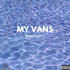 My Vans - Roshii X Jay™ (prod. Jay™)