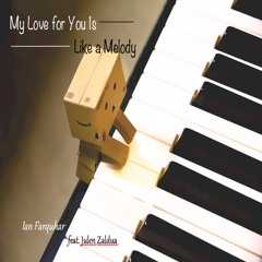 My Love For You Is Like a Melody