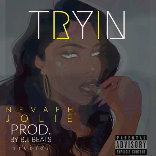 TRYIN (prod. by B.I. beats)