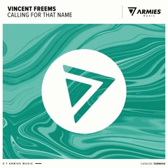 Vincent Freems - Calling For That Name ( OriginalMix)· OUT NOW!