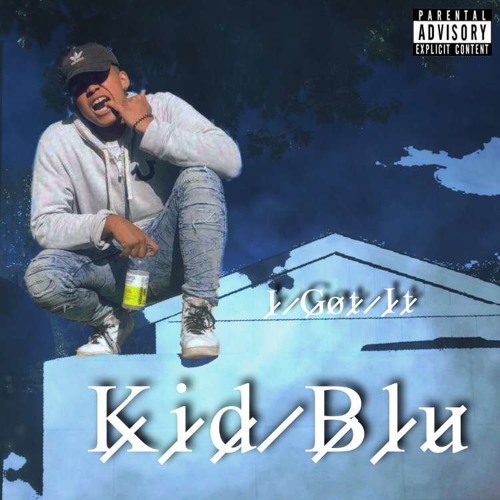 KIDD BLUE - I GOT IT