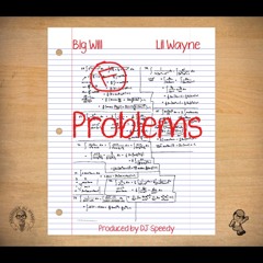 Problems ft. Lil Wayne