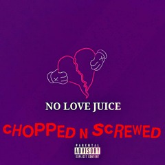 NOLOVEJUICE (Chopped N Screwed)(kasmin mix)