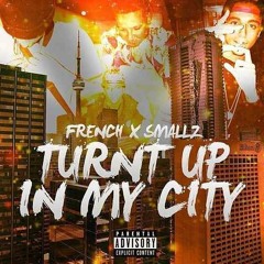 Turnt up in My City (feat. Smallz)