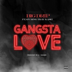 Ft. Tray Kash (Gangsta Love)