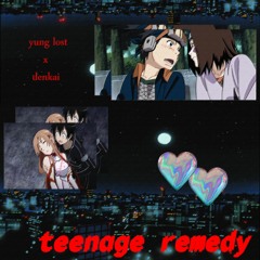 🌹teenage remedy🌹 ft. yung lost