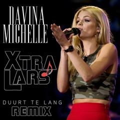 Davina Michelle - Duurt Te Lang Remix (Xtralars Remake)