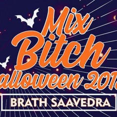 Mix Bitch Halloween Ultra Full Tribe 2018 [ Brath Saavedra ]