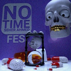 No Time (Feat. Seher Ahmed)