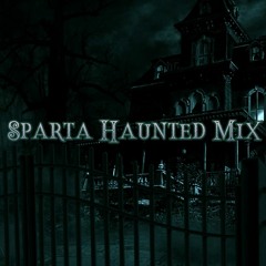 Sparta Haunted Mix