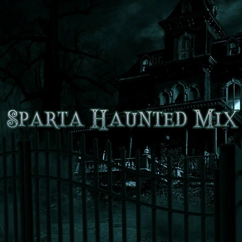 Sparta Haunted Mix