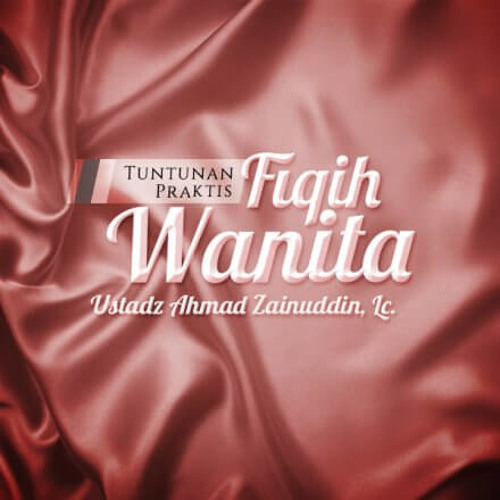 Tuntunan Praktis Fiqih Wanita Hadits Hadits Hukum Mendengarkan Musik By Radio Rodja 756am