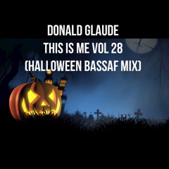 This Is Me Vol 28 (Halloween BassAF Mix)